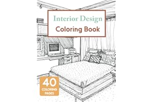 Interior Design Coloring Book: House Decoration Coloring Book for Adults (Cities & Architecture)