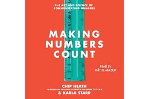 Making Numbers Count: The Art and Science of Communicating Numbers