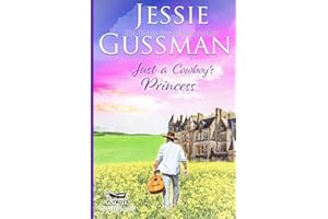 Just a Cowboy's Princess (Sweet Western Christian Romance Book 8) (Flyboys of Sweet Briar Ranch in North Dakota)