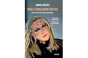 Non ci sono buone notizie. L'anno più bello di mia madre, nonostante tutto