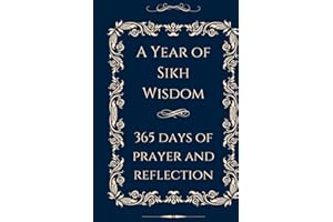 A Year of Sikh Wisdom: 365 Reflections on Gurbani for Modern Living