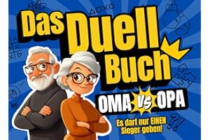 Das Duell-Buch für Oma und Opa: Das lustige Spiel, bei dem eure Paarzeit zur Spielzeit wird – perfekt für den Urlaub, zum Lachen und Spaßhaben! (Duellbücher)