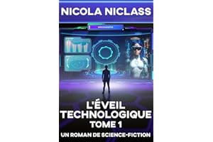 L'Éveil Technologique: Roman de science-fiction Tome 1