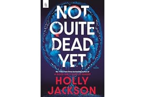 Not Quite Dead Yet: A Novel