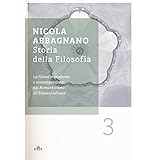 Storia della filosofia. La filosofia moderna e contemporanea: dal Romanticismo all'esistenzialismo (Vol. 3)
