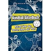 Handball Rätselbuch: Rätsel über den besten Sport der Welt