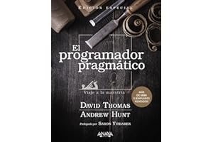 El programador pragmático. Edición especial: Viaje a la maestría (TÍTULOS ESPECIALES)