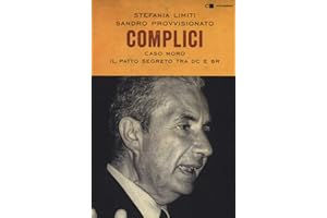 Complici. Caso Moro. Il patto segreto tra Dc e Br