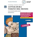 Letteratura visione del mondo. Con Strumenti per l'esposizione orale. Per il triennio delle Scuole superiori. Con e-book. Con