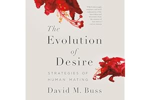 The Evolution of Desire: Strategies of Human Mating