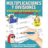 Multiplicaciones y Divisiones para Ni&ntilde;os de quinto de Primaria: Cuaderno de ejercicios y problemas para ni&ntilde;os de 10 a 11 a&ntilde;os