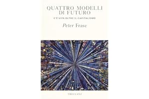 Quattro modelli di futuro. C'è vita oltre il capitalismo