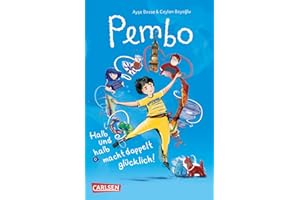 Pembo - Halb und halb macht doppelt glücklich!: Tolle Kinderbuch-Heldin mit türkisch-deutschem Alltag