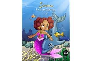 Sirènes : Un Livre de Coloriage avec de Magnifiques Sirènes Noires aux Cheveux Crépus, Afro, au Naturel - Pour Enfants, Jeunes Filles, Adolescentes, ... les Amoureux de la Beauté Africaine | Vol.1