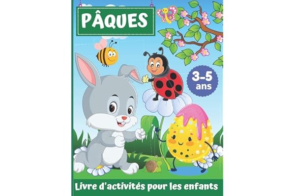 Pâques Livre d'activités pour les enfants de 3 à 5 ans: Cahier de jeux et de vacances pour 3,4,5 ans | Labyrinthe, Coloriage, Point par Point, Tracer, Compter, Découper |Cadeau garçons filles