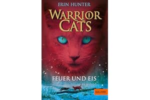 Warrior Cats. Feuer und Eis: Staffel I, Band 2 (Warrior Cats, Staffel 1, 2)