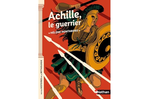 Achille, le guerrier - Petites histoires de la Mythologie - Dès 9 ans
