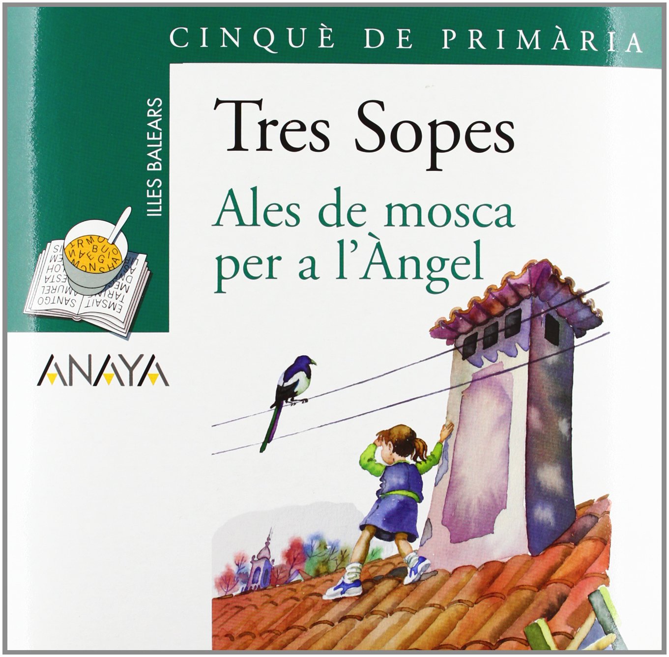 Blíster " Ales de mosca per a l ' Àngel " 5º de Primaria - Plan Lector Tres Sopas )