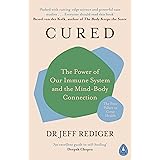 Cured: The Power of Our Immune System and the Mind-Body Connection