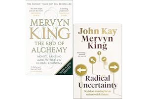 The End of Alchemy & Radical Uncertainty Decision-making for an unknowable future By Mervyn King 2 Books Collection Set