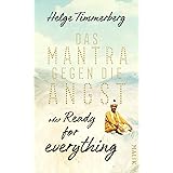 Das Mantra gegen die Angst oder Ready for everything: Neun Tage in Kathmandu