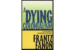A Dying Colonialism (Fanon, Frantz)