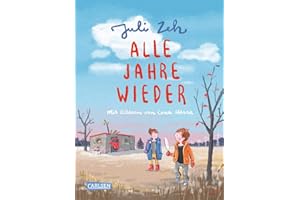 Alle Jahre wieder: Ein Kinderbuch zum Vorlesen von Bestseller-Autorin Juli Zeh