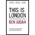 This is London: Life and Death in the World City