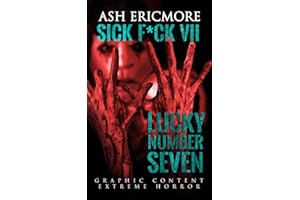 Lucky Number Seven: Extreme Horror (Sick F*ck)
