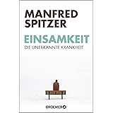 Einsamkeit: Die unerkannte Krankheit