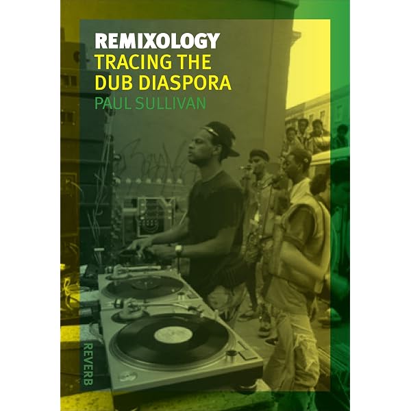 Dub: Soundscapes and Shattered Songs in Jamaican Reggae (Music