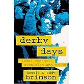 Derby Days: The Games We Love To Hate