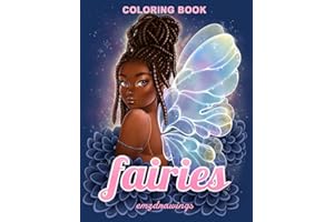Fairies: Coloring Book for Adults, Teens and Kids Featuring Magical Fairy Illustrations and Cute Fantasy Scenes for Relaxation (emzdrawings coloring books)