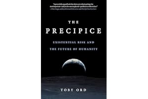 Precipice: Existential Risk and the Future of Humanity