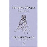 KORKU VE TİTREME: Diyalektik Lirik