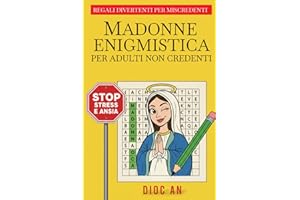 MADONNE ENIGMISTICA PER ADULTI NON CREDENTI:: Combatti ansia e stress con un tocco di blasfema ironia: REGALI DIVERTENTI PER MISCREDENTI