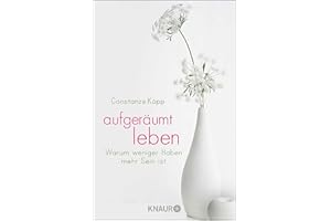 Aufgeräumt leben: Warum weniger Haben mehr Sein ist | Wohnen in Zeiten des Home-Office