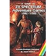 A Guide to ZX Spectrum Adventure Games - 1982 - 1985
