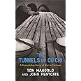 The Tunnels of Cu Chi: A Remarkable Story of War