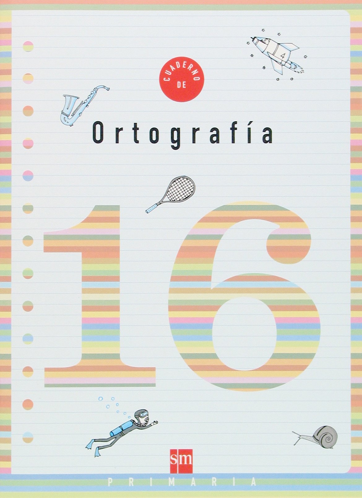 Cuaderno 16 de ortografía. 6 Primaria
