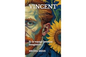 VINCENT: Et le voyage presque imaginaire.