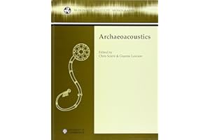 Archaeoacoustics (McDonald Institute Monographs)