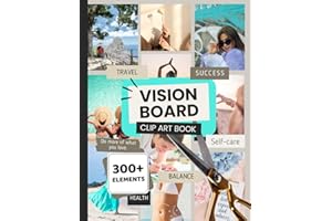 Vision Board Clip Art Book I Magazine I Huge Collection of 300+ Pictures and Affirmations I Quotes and Words For More Than 15 Life Aspects: Powerful ... I Create Life Goals I Manifestation Journal
