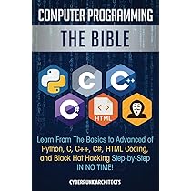 The Computer Programming Bible: A Step by Step Guide On How
