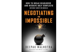 Berrett-Koehler Negotiating the Impossible: How to Break Deadlocks and Resolve Ugly Conflicts (without Money or Muscle)