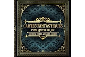 Cartes Fantastiques pour Maître De Jeu - Donjons, Villes, Villages, Mondes: Collection Variée de 80 Cartes pour Jeux De Rôle Sur Table | Inspiration De Quête Pour Les Joueurs