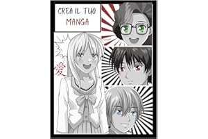 CREA IL TUO MANGA: 100 Pagine di Riquadri per Creare le Tue Storie a Fumetti: Scatena la Tua Immaginazione e Diventa un Mangaka. Il Compagno Ideale per Ogni Appassionato di Manga
