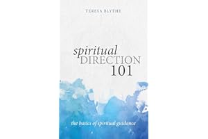 Spiritual Direction 101: The Basics of Spiritual Guidance