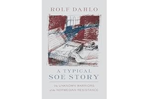 A Typical SOE Story: The Unknown Warriors of the Norwegian Resistance