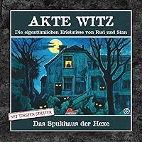 Akte Witz 06: das Spukhaus der Hexe